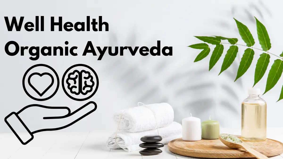 Well Health Organic Ayurveda